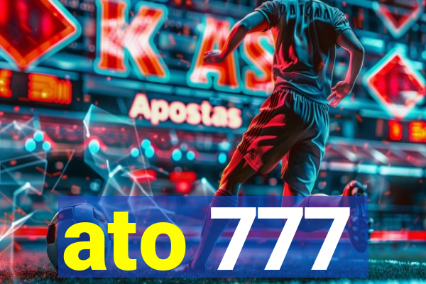 ato 777